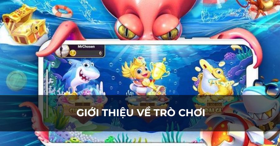 Giới thiệu về trò chơi hấp dẫn